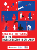 Research report : Child sex trafficking in the tourism sector in Sri Lanka